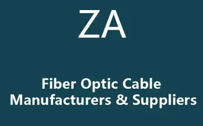 Best 10 Fiber Optic Cable Manufacturers & Suppliers in South Africa